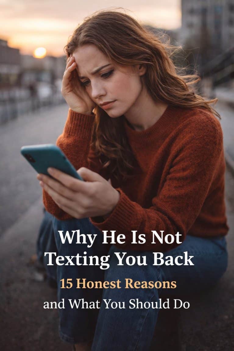 Why He Doesn’t Text You Back (15 Honest Reasons and What You Should Do)